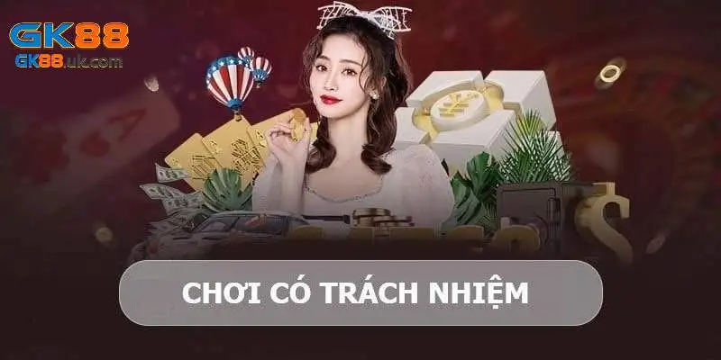Mục tiêu chính sách chơi có trách nhiệm này ra đời